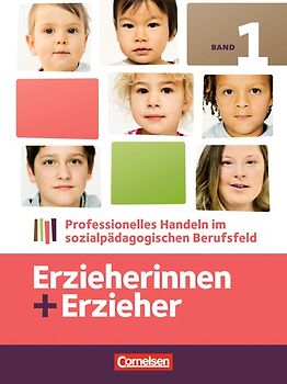 Erzieherinnen + Erzieher - Ausgabe 2014 - Band 1