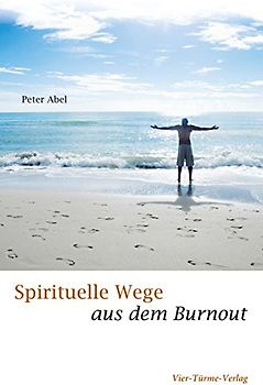 Spirituelle Wege aus dem Burnout