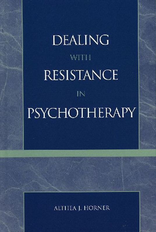 Dealing with Resistance in Psychotherapy
