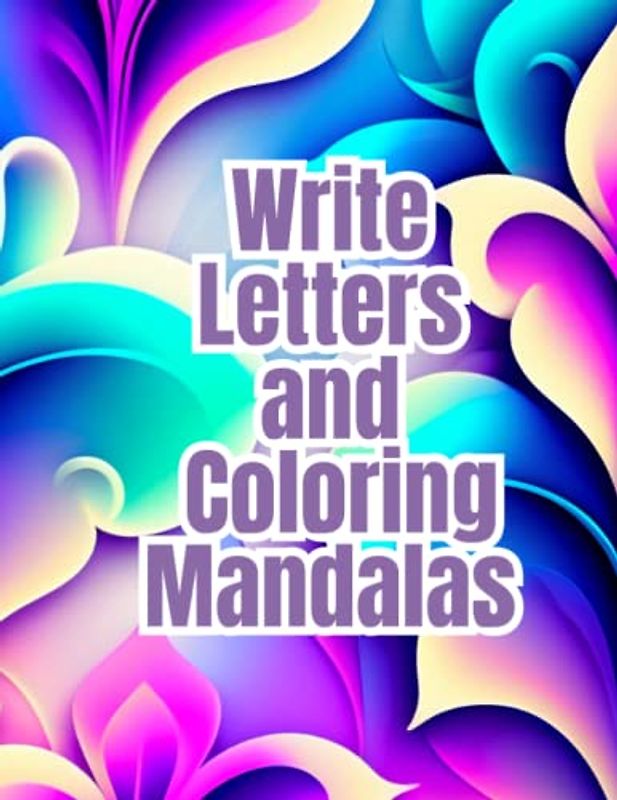 Write Letters and Coloring Mandalas