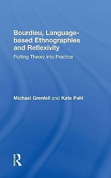 Bourdieu, Language-based Ethnographies and Reflexivity