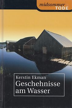 Geschehnisse am Wasser - Kerstin Ekman [Gebundene Ausgabe, Weltbild]