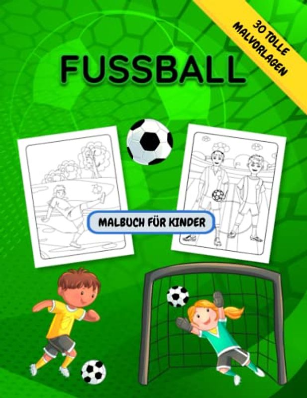 Fussball Malbuch für Kinder: Tolles Geschenk für junge Fußballspieler Mädchen und Jungen