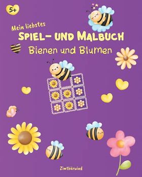 Malbuch Bienen und 100 x Tic Tac Toe ( Drei gewinnt ) - Tolles Reisespiel und Malbuch für Kinder ab 5: Mein liebstes Spiel- und Malbuch ideal als ... (Tic Tac Toe - Tolle Mal- und Spielbücher)