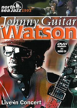 North Sea Jazz Festival 1993 - Johnny "Guitar" Watson: Lice in Concert (+ Audio-CD)