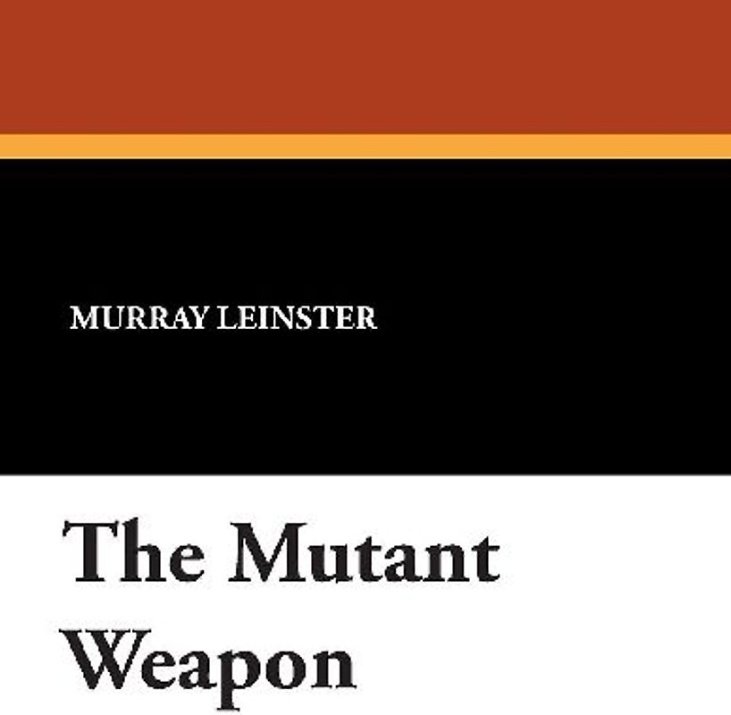 The Mutant Weapon