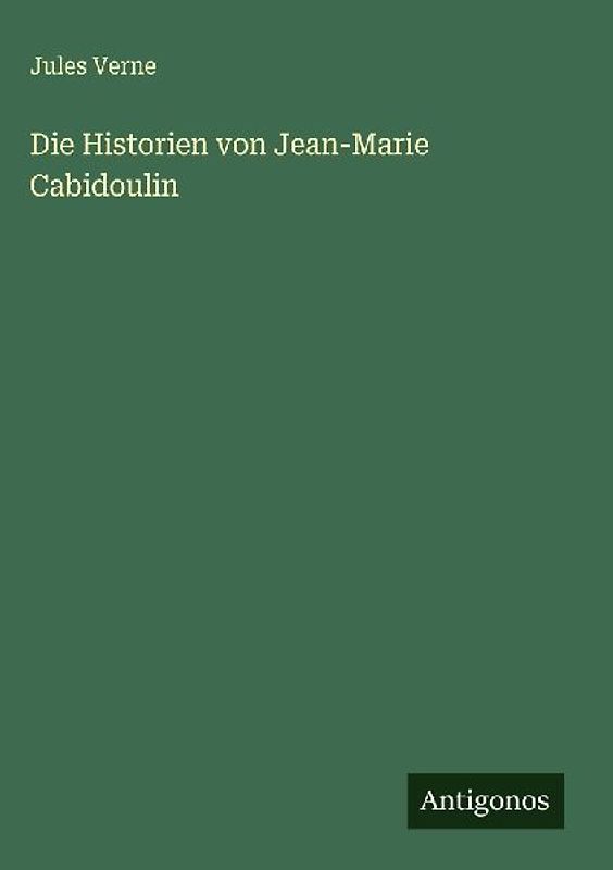 Die Historien von Jean-Marie Cabidoulin