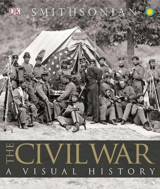 The Civil War: A Visual History - DK Publishing