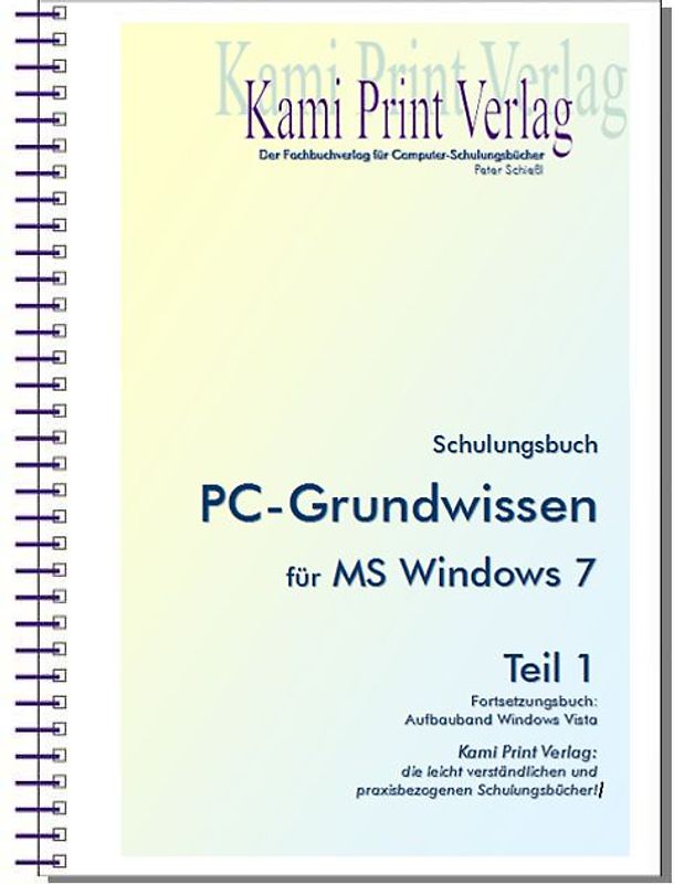 PC-Grundwissen mit Internet-Kurzeinführung für MS Windows 7