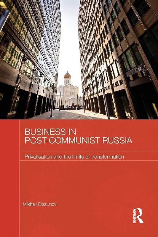 Business in Post-Communist Russia
