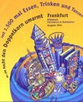 Wo die Nacht den Doppelkorn umarmt. Frankfurt. Der satirische Kneipenführer - Peter. Polaroid