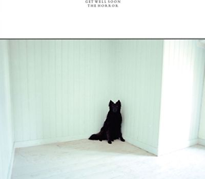 Get Well Soon - The Horror