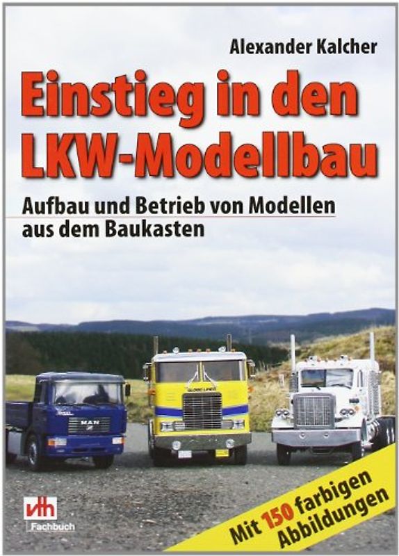 Einstieg in den LKW-Modellbau