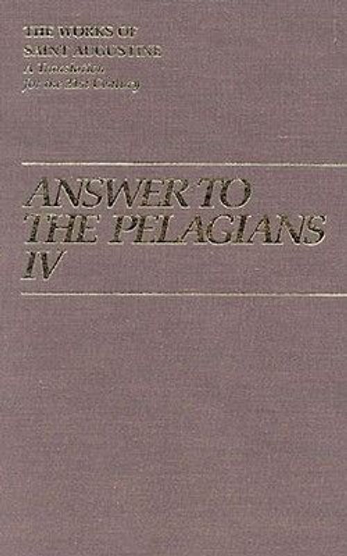 Answer to the Pelagian IV