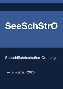 SeeSchStrO - Seeschiffahrtsstraßen-Ordnung (Deutschland) 2026