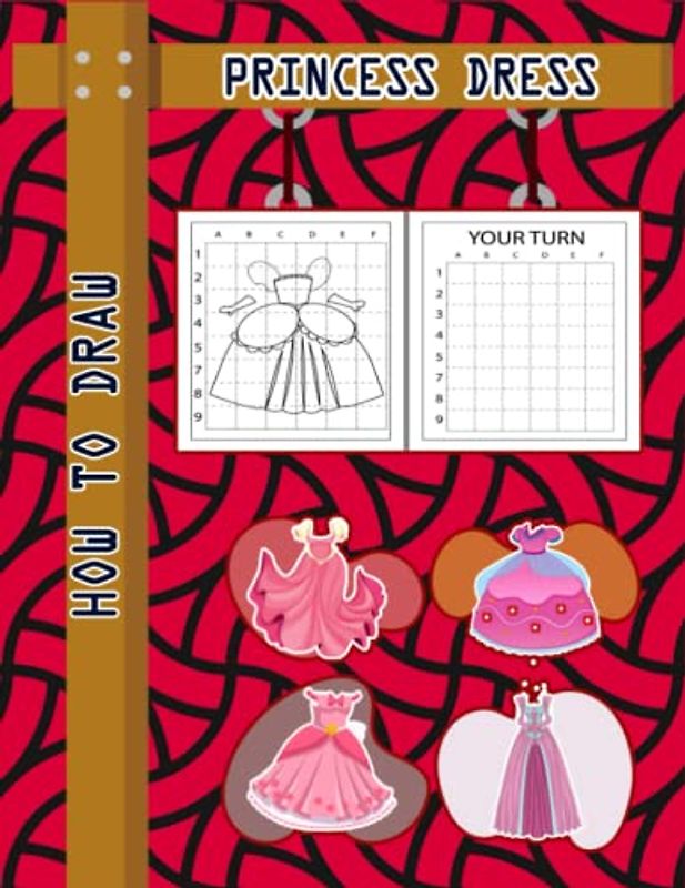 How to Draw Princess Dress: Easy Way to draw Princess, Learn To Draw Princess Dress, How to Draw Cute Princess, It's Fun to Draw Princesses and ... Fairy Princess Dress 110 Pages (8.5"x11")