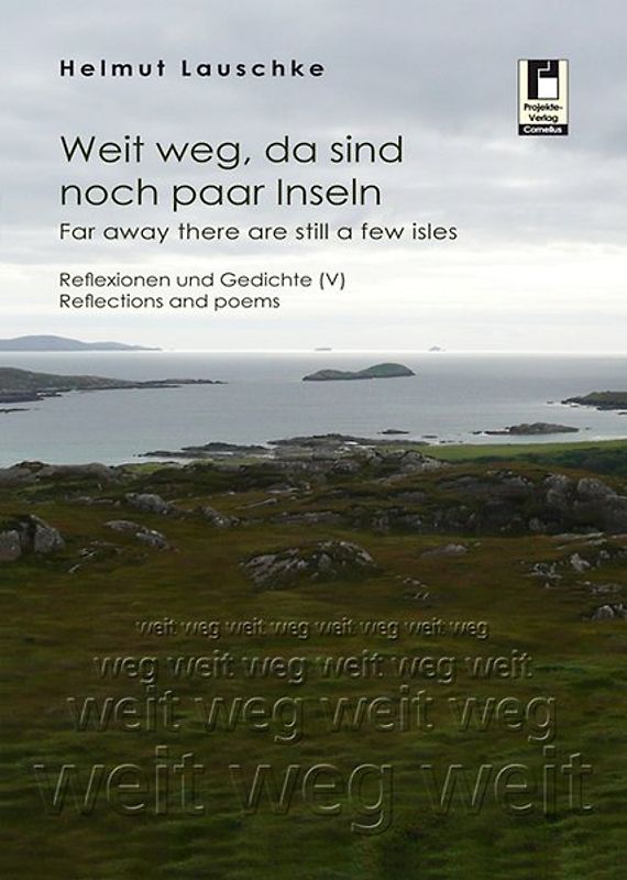 Weit weg, da sind noch paar Inseln