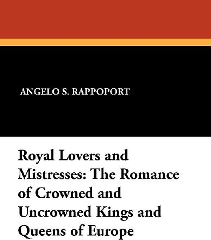 Royal Lovers and Mistresses