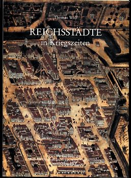 Reichsstädte in Kriegszeiten