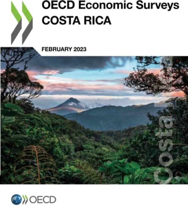 OECD Economic Surveys: Costa Rica 2023 (OECD economic surveys, 2023/3)