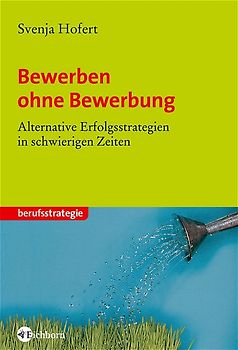 Bewerben ohne Bewerbung