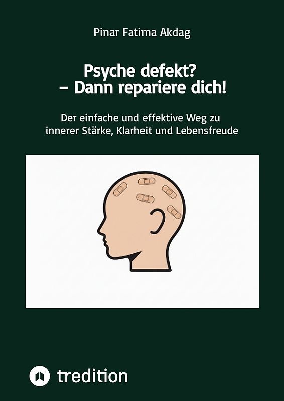 Psyche defekt? – Dann repariere dich!