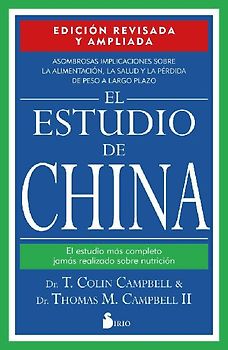 El estudio de China : el estudio más completo jamás realizado sobre nutrición