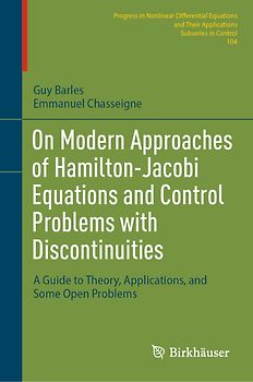 On Modern Approaches of Hamilton-Jacobi Equations and Control Problems with Discontinuities