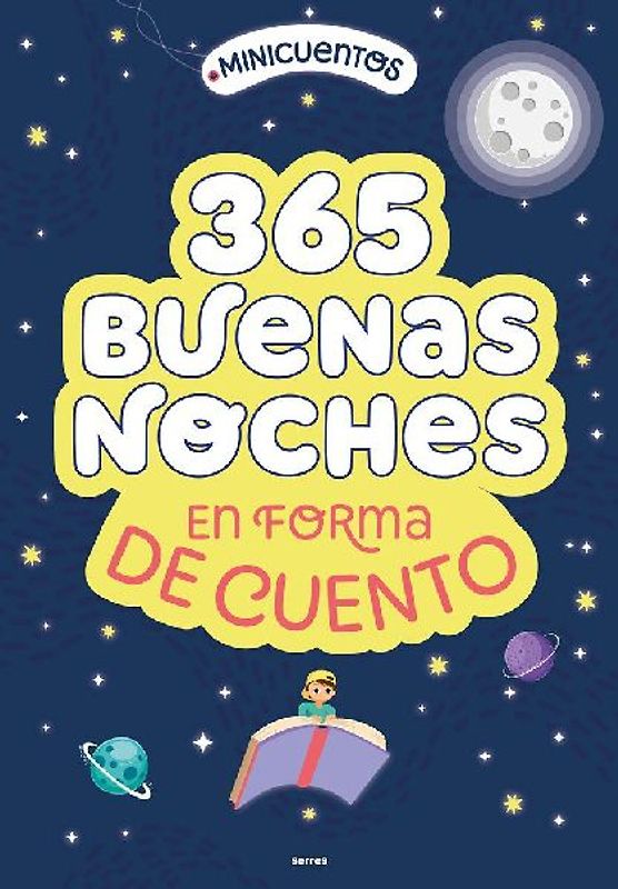 Minicuentos: 365 Buenas Noches En Forma de Cuento / Ministories: 365 Goodnights Told in Stories