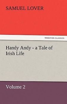 Handy Andy - a Tale of Irish Life
