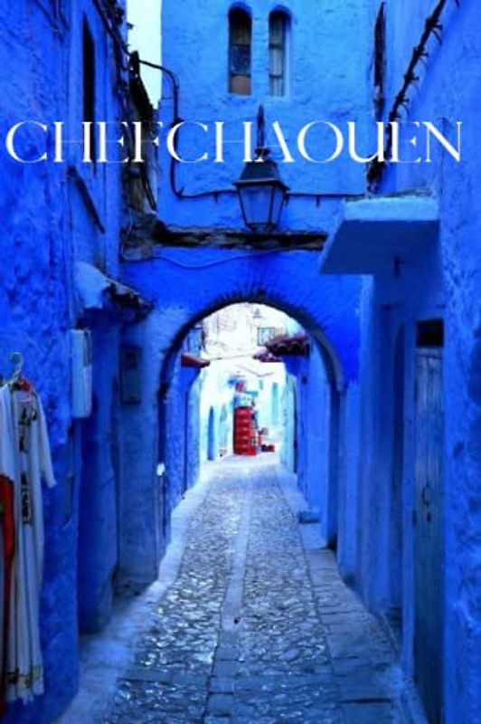 CHEFCHAOUEN NOTEBOOK: Blank Lined Notebook Journal , Perfect Birthday Gift for CHEFCHAOUEN Lovers ,120 pages 6x9 inches (Composition Notebook Journal)
