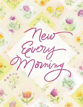 New Every Morning