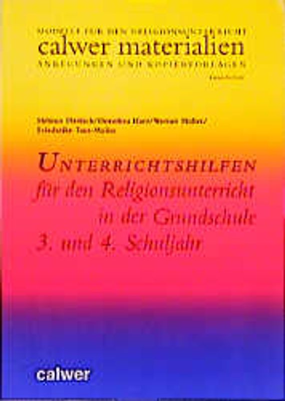 Unterrichtshilfen für den Religionsunterricht in der Grundschule - 3. und 4. Schuljahr