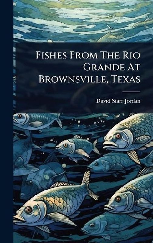 Fishes From The Rio Grande At Brownsville, Texas