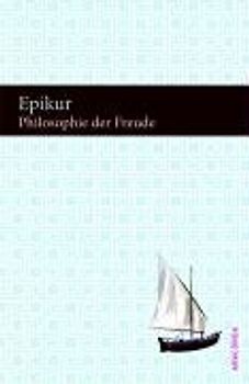 Von der Lust zu leben - Epikur
