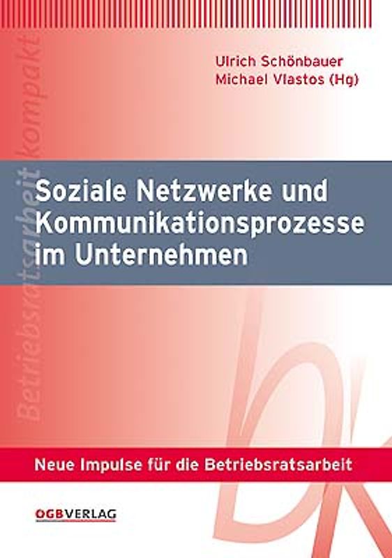 Soziale Netzwerke und Kommunikationsprozesse im Unternehmen