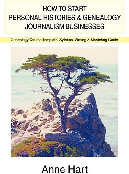 How to Start Personal Histories and Genealogy Journalism Businesses