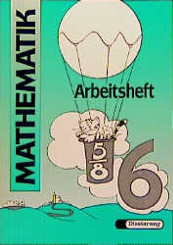 Mathematik-Übungen / Mathematik - Übungen. Arbeitsheft 6