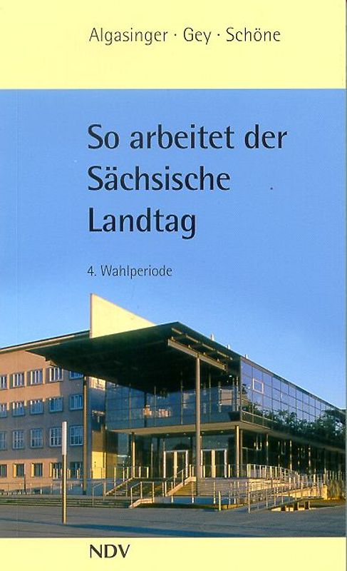So arbeitet der Sächsische Landtag 4. Wahlperiode