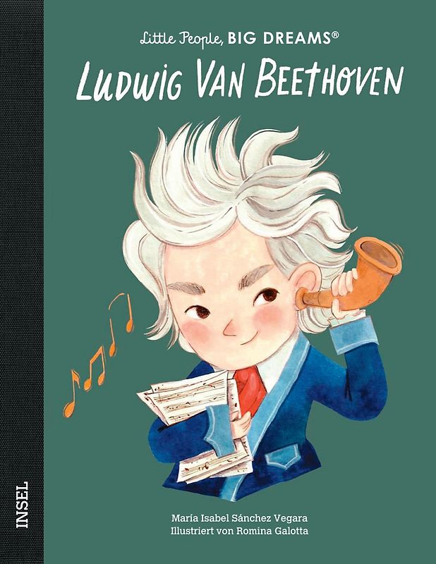 Ludwig van Beethoven – Little People, BIG DREAMS (Deutsche Ausgabe)