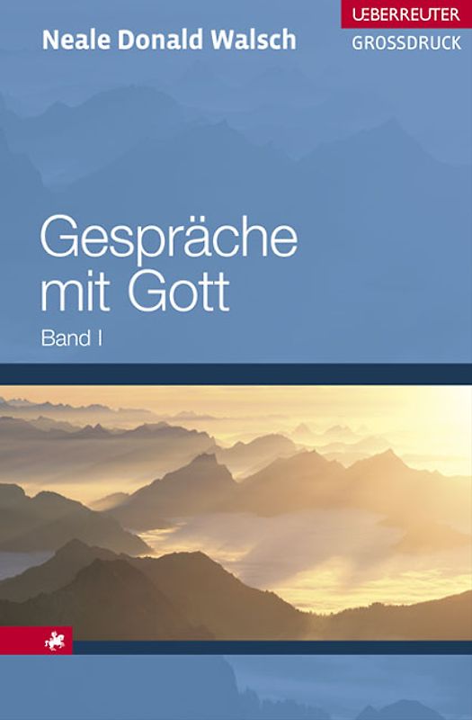 Gespräche mit Gott. Band 1