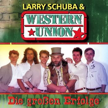 Western Union & Larry Schuba - Die Grossen Erfolge