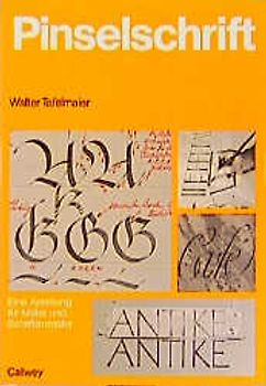 Pinselschrift. Eine Anleitung für Maler und Schriftenmaler