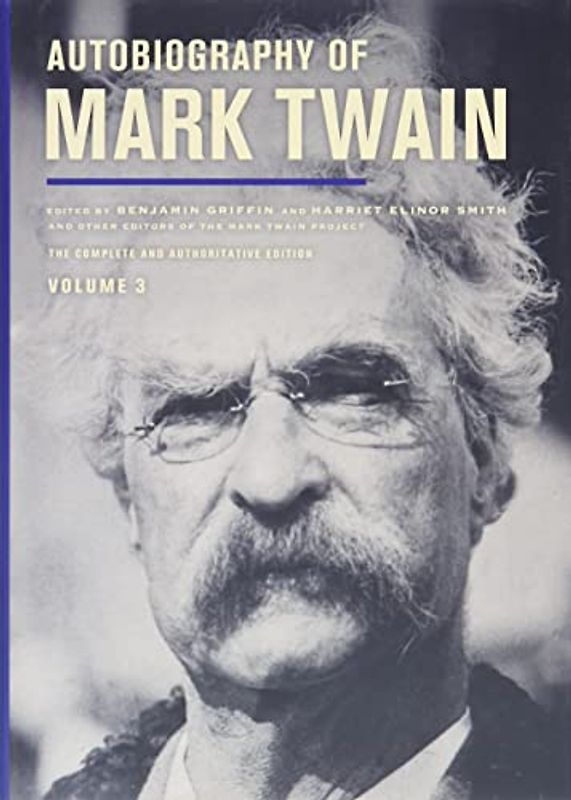 Autobiography of Mark Twain (Mark Twain Papers) - Twain, Mark
