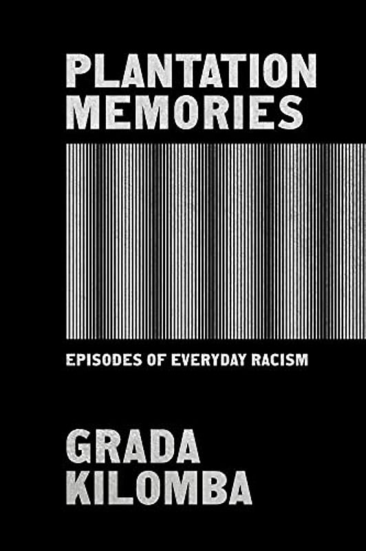 Plantation Memories: Episodes of Everyday Racism