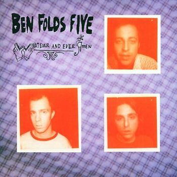 Ben Folds Five - Whatever and Ever Amen