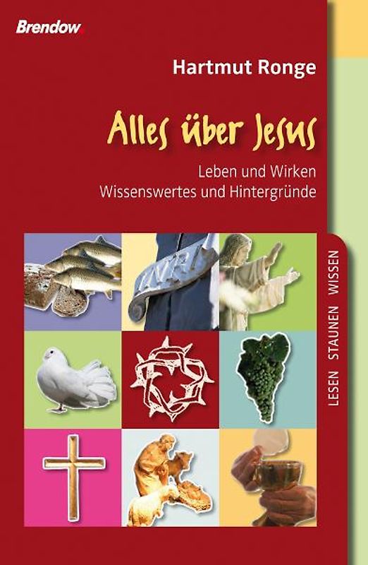 Alles über Jesus. Leben und Wirken - Wissenswertes und Hintergründe