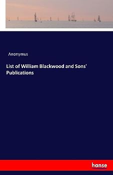 List of William Blackwood and Sons' Publications