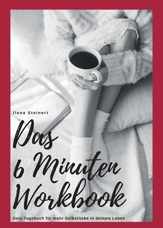 Das 6 Minuten Workbook