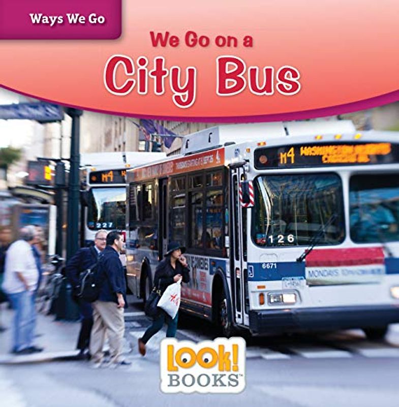 We Go on a City Bus (Ways We Go Look!)